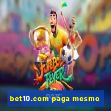 bet10.com paga mesmo